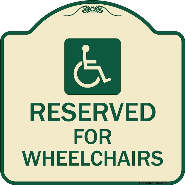 Reserved for Wheelchairs W/ Graphic Heavy-Gauge Aluminum Sign, 18" x 18", TG-1818-23166
